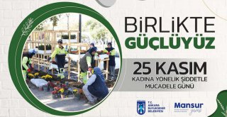 BÜYÜKŞEHİR'DEN 'KADINA KARŞI ŞİDDETLE MÜCADELEYE' DESTEK