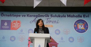 ÖRNEKTEPE VE SULUKULE MAHALLE EVLERİ AÇILDI