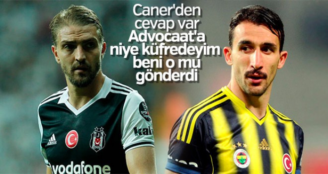 Caner: Beni Advocaat göndermedi