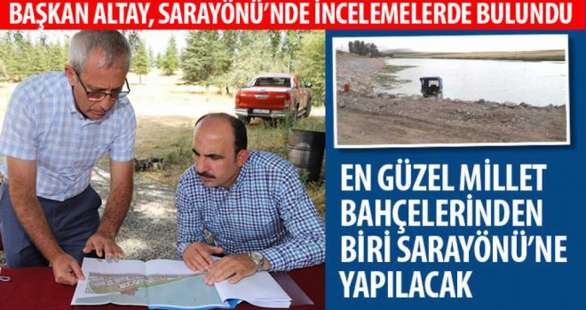 Başkan Altay Sarayönü'nde İncelemelerde Bulundu