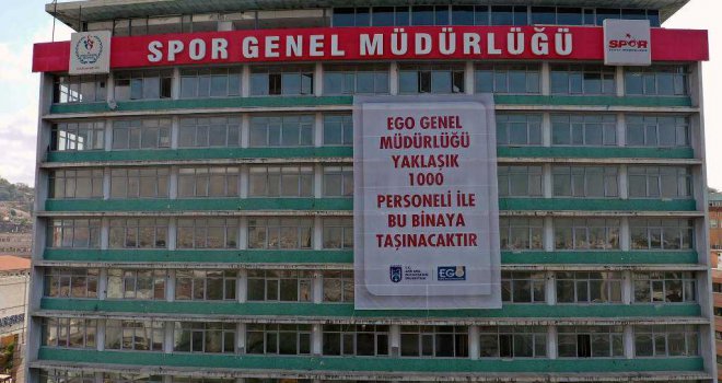 EGO GENEL MÜDÜRLÜĞÜ ULUS MEYDANI'NA TAŞINIYOR