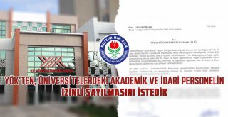 YÖK'ten talep: Üniversite personeli de izinli sayılsın